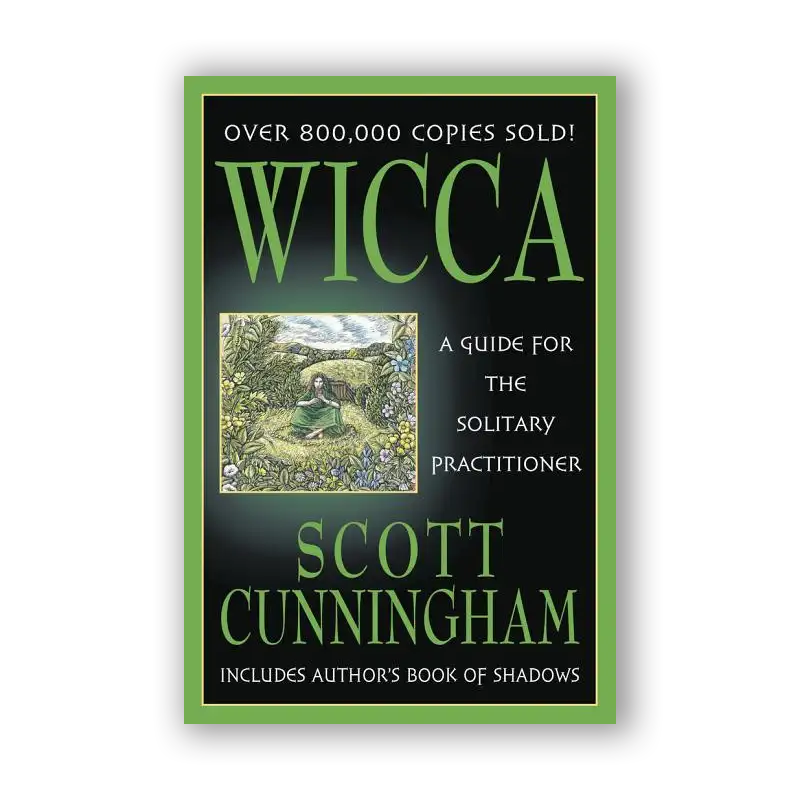 Wicca: A Guide for the Solitary Practitioner