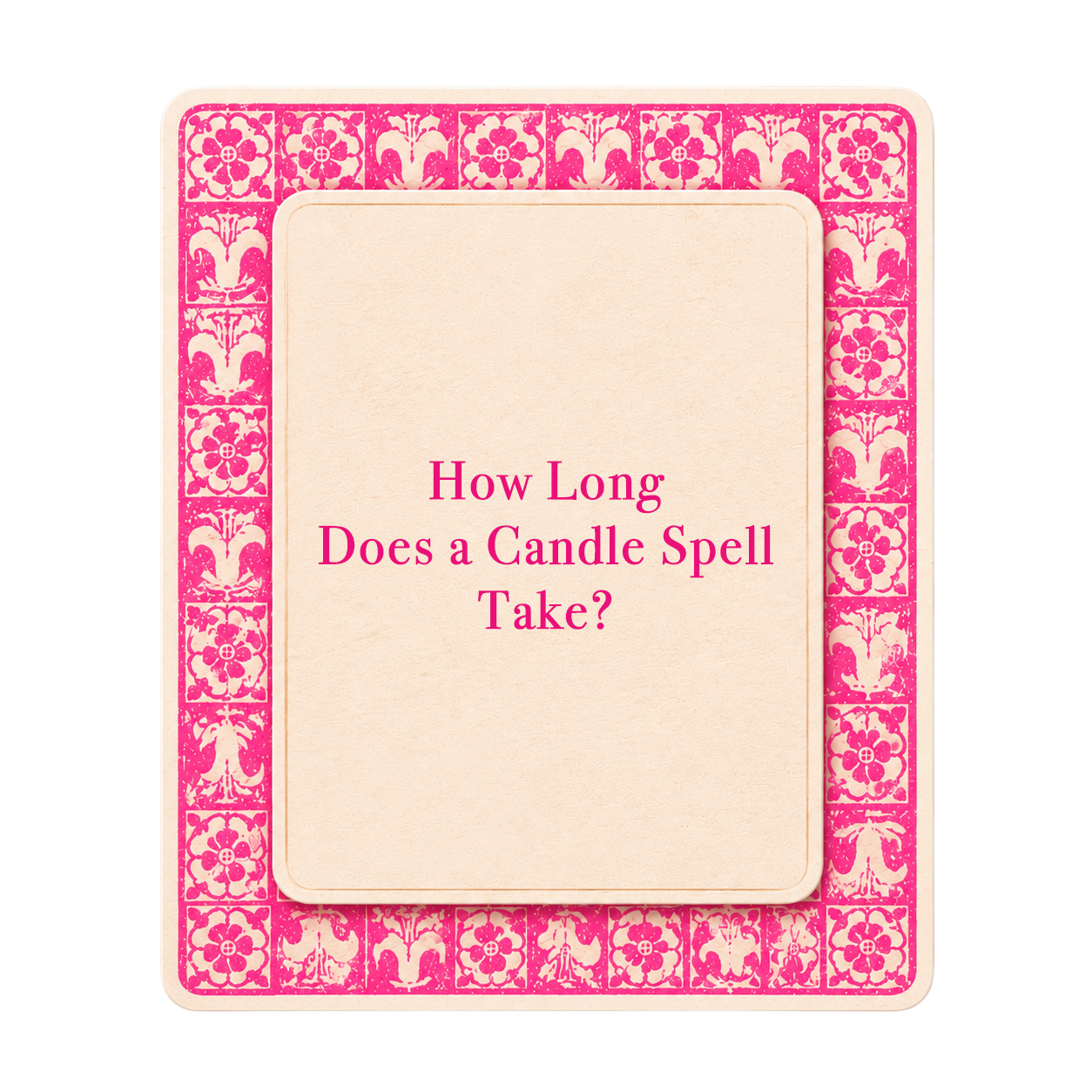 Pink tarot-style title card for The Love Witch blog post, How Long Does a Candle Spell Take to Work?