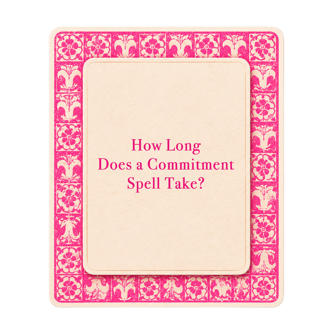 Pink tarot-style title card for The Love Witch blog post, How Long Does a Commitment Spell Take to Work?