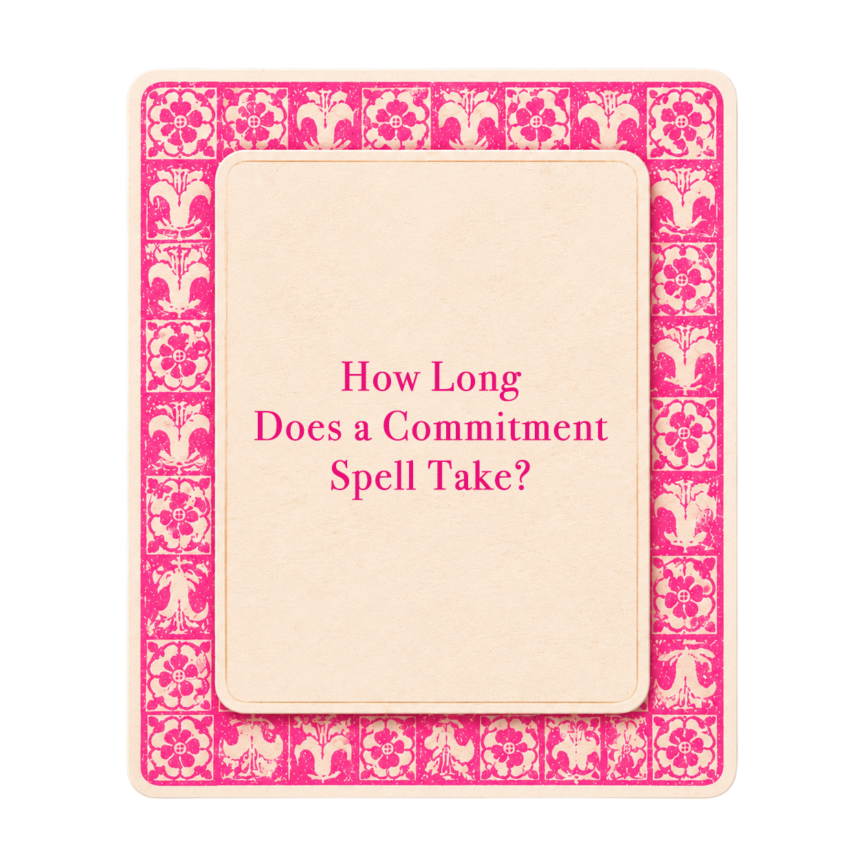 Pink tarot-style title card for The Love Witch blog post, How Long Does a Commitment Spell Take to Work?