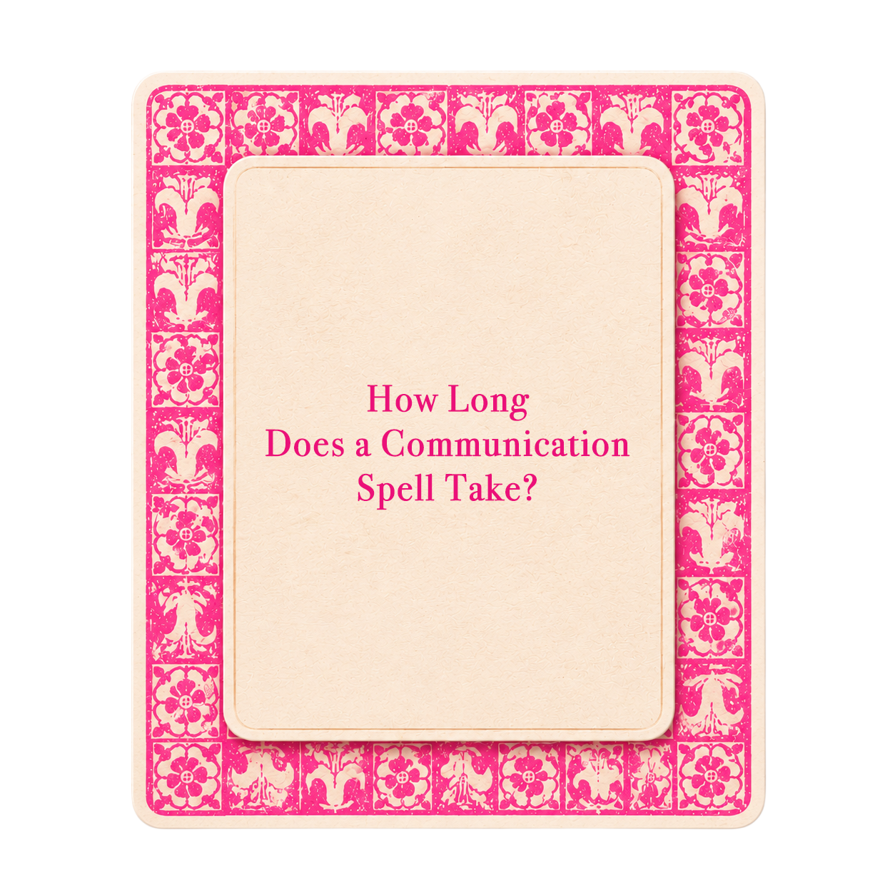 Pink tarot-style title card for The Love Witch blog post, How Long Does a Communication Spell Take to Work?