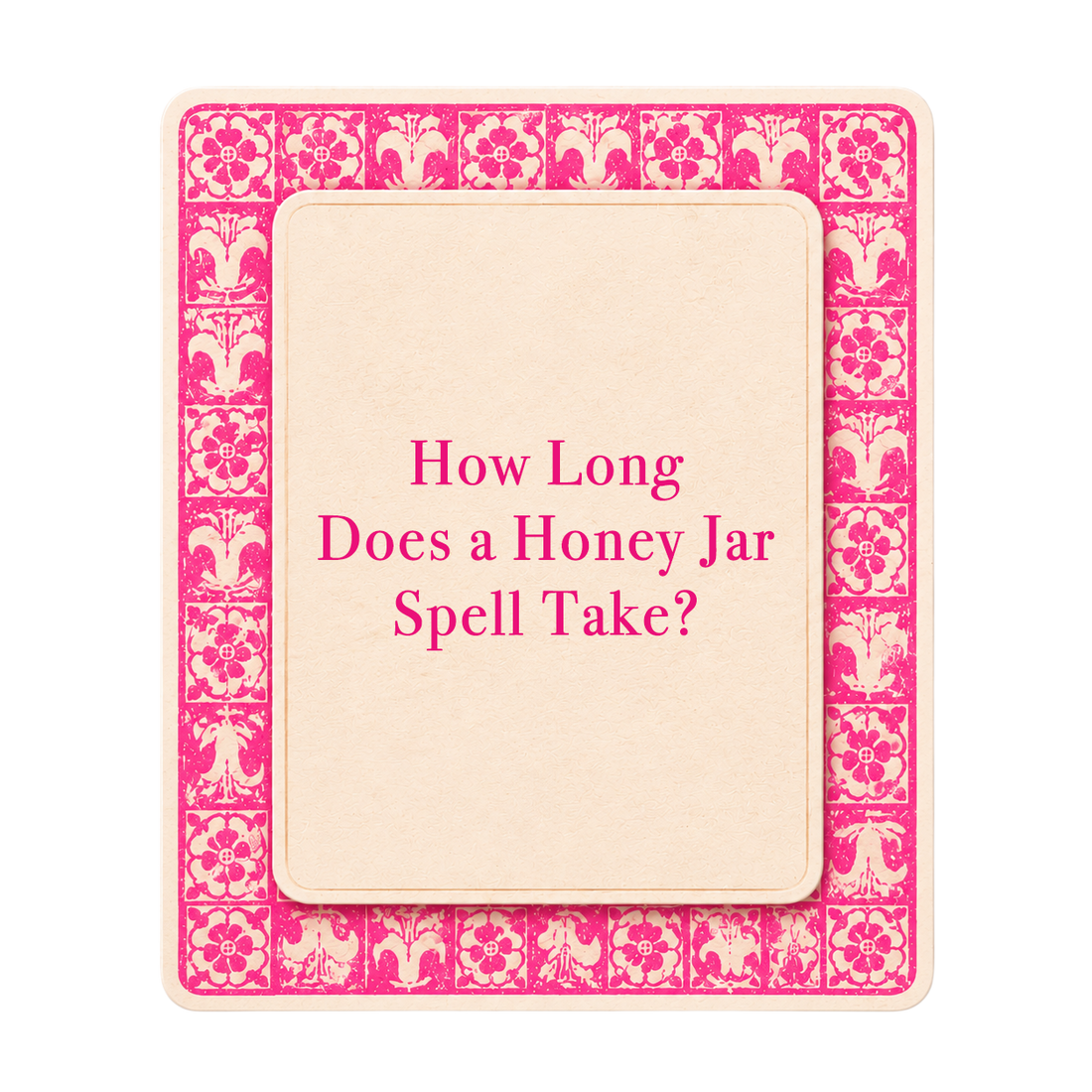 Pink tarot-style title card for The Love Witch blog post, How Long Does a Honey Jar Spell Take to Work?
