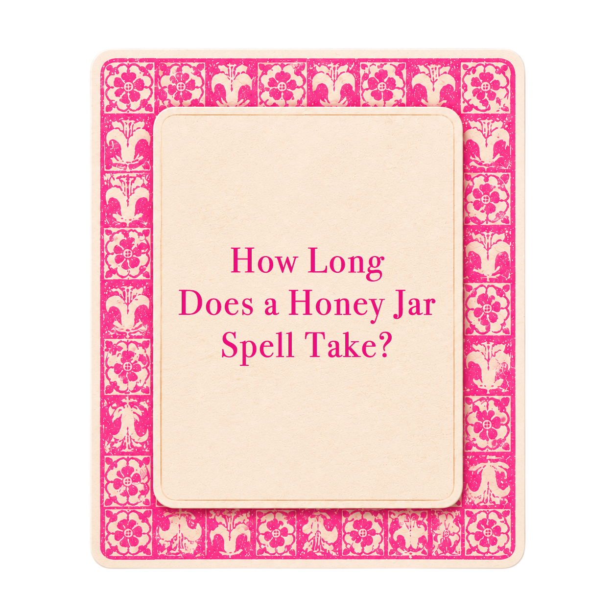 Pink tarot-style title card for The Love Witch blog post, How Long Does a Honey Jar Spell Take to Work?