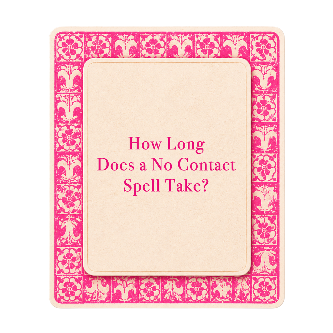 Pink tarot-style title card for The Love Witch blog post, How Long Does a No Contact Spell Take to Work?
