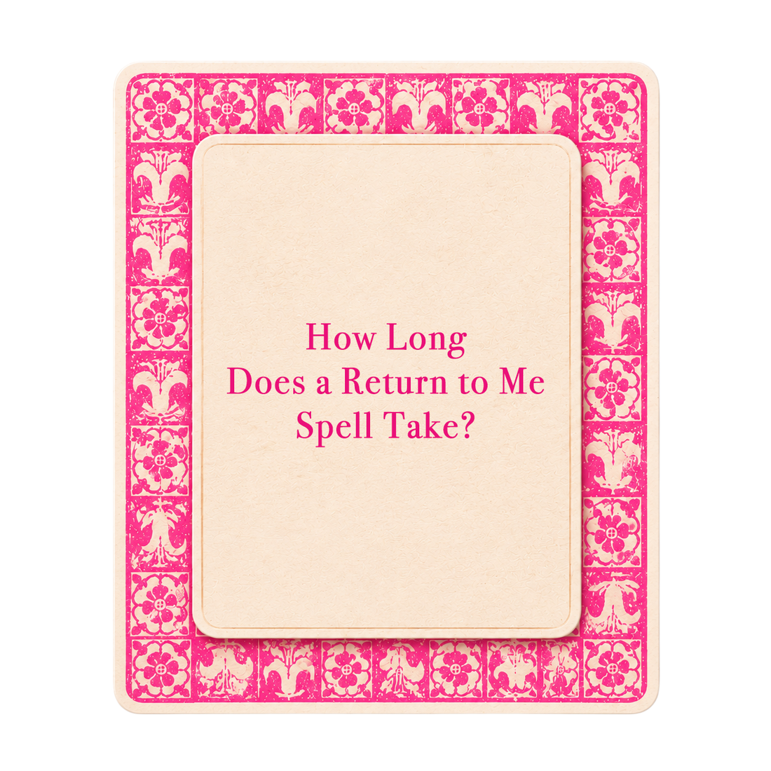 Pink tarot-style title card for The Love Witch blog post, How Long Does a Return to Me Spell Take to Work?