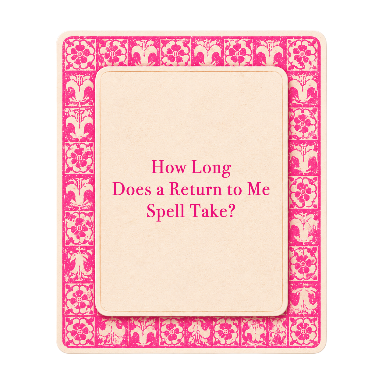 Pink tarot-style title card for The Love Witch blog post, How Long Does a Return to Me Spell Take to Work?