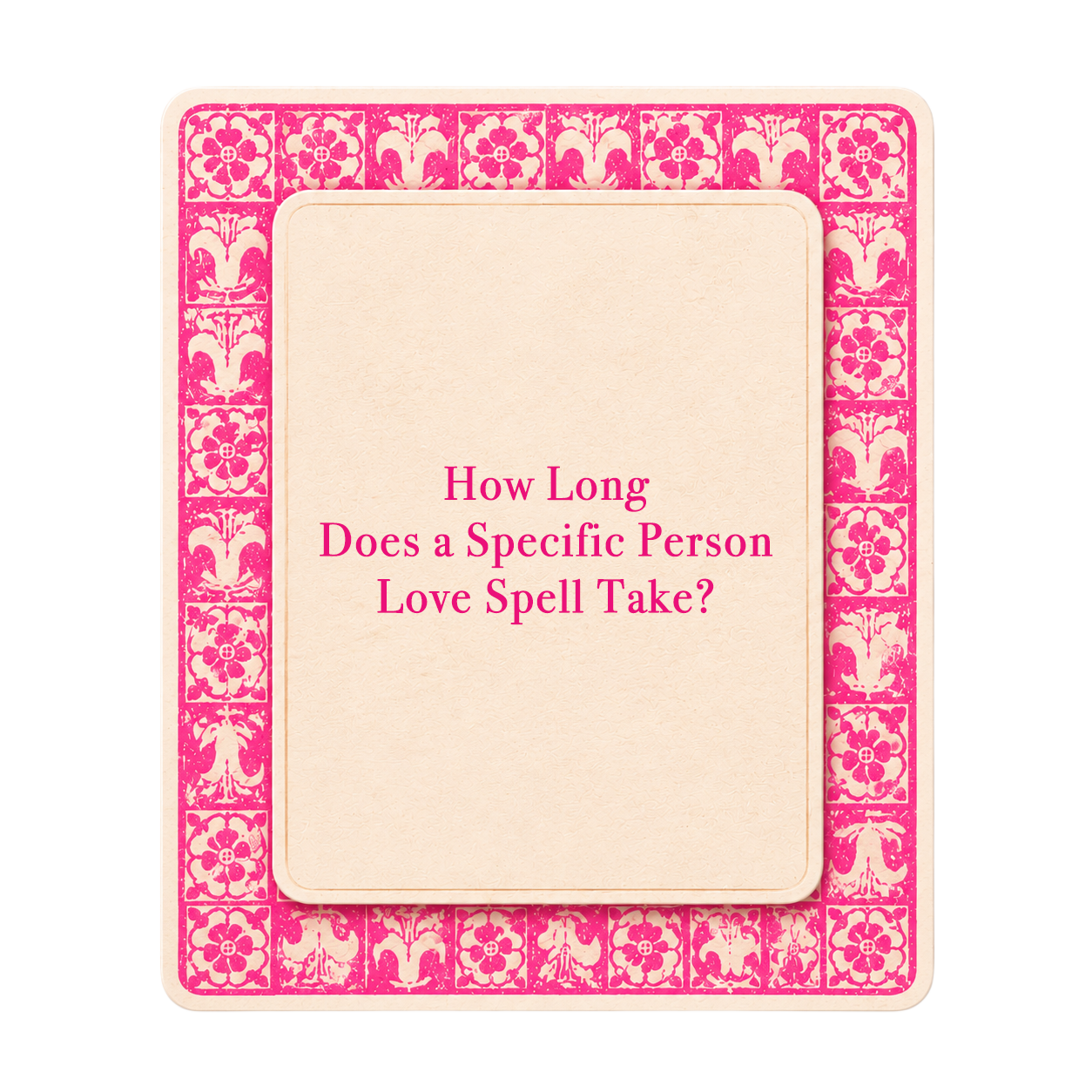 Pink tarot-style title card for The Love Witch blog post, How Long Does a Specific Person Love Spell Take to Work?