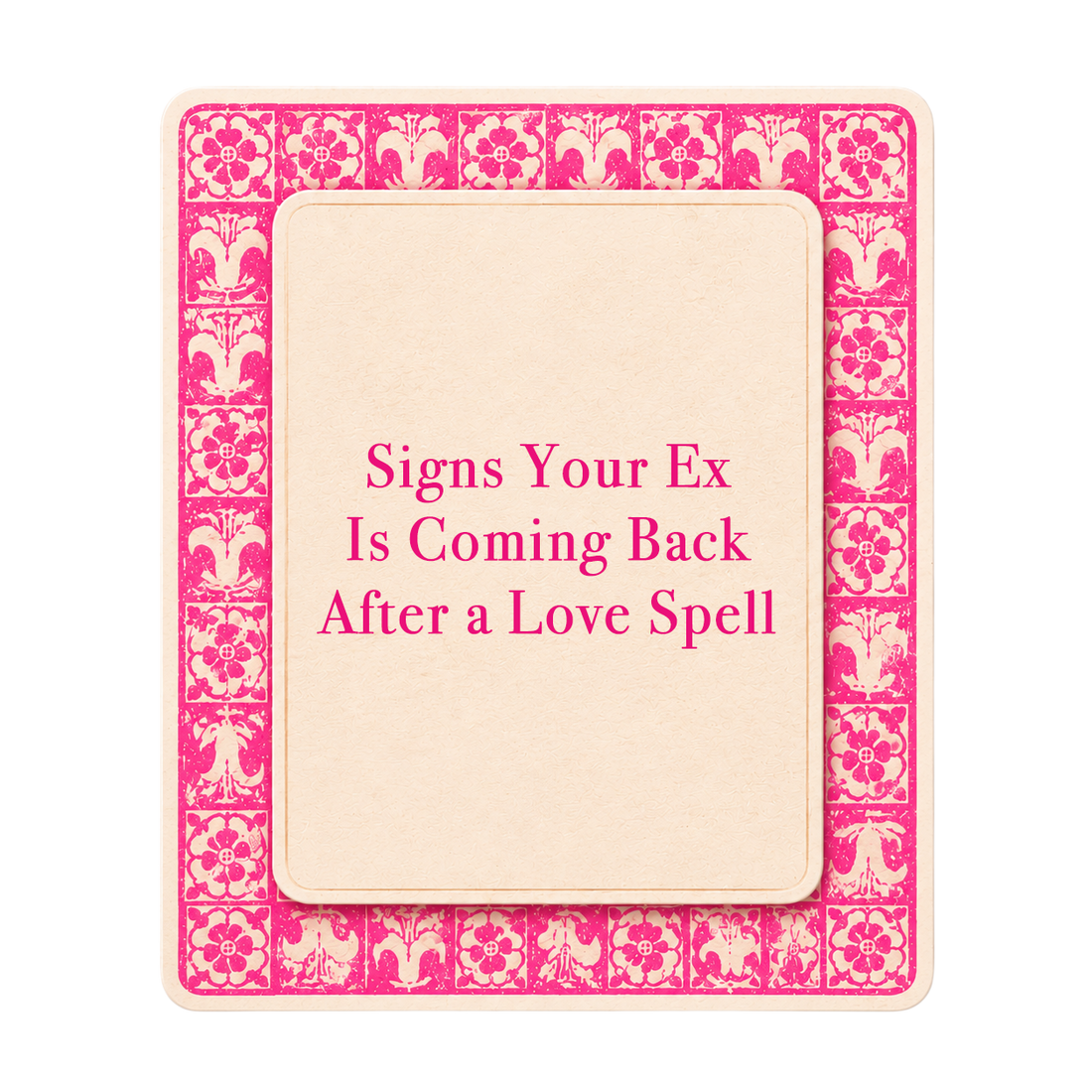 Pink tarot-style title card for The Love Witch blog post, Signs Your Ex Is Coming Back After a Love Spell