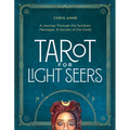 Tarot for Light Seers: A Journey Through the Symbols, Messages & Secrets of the Cards