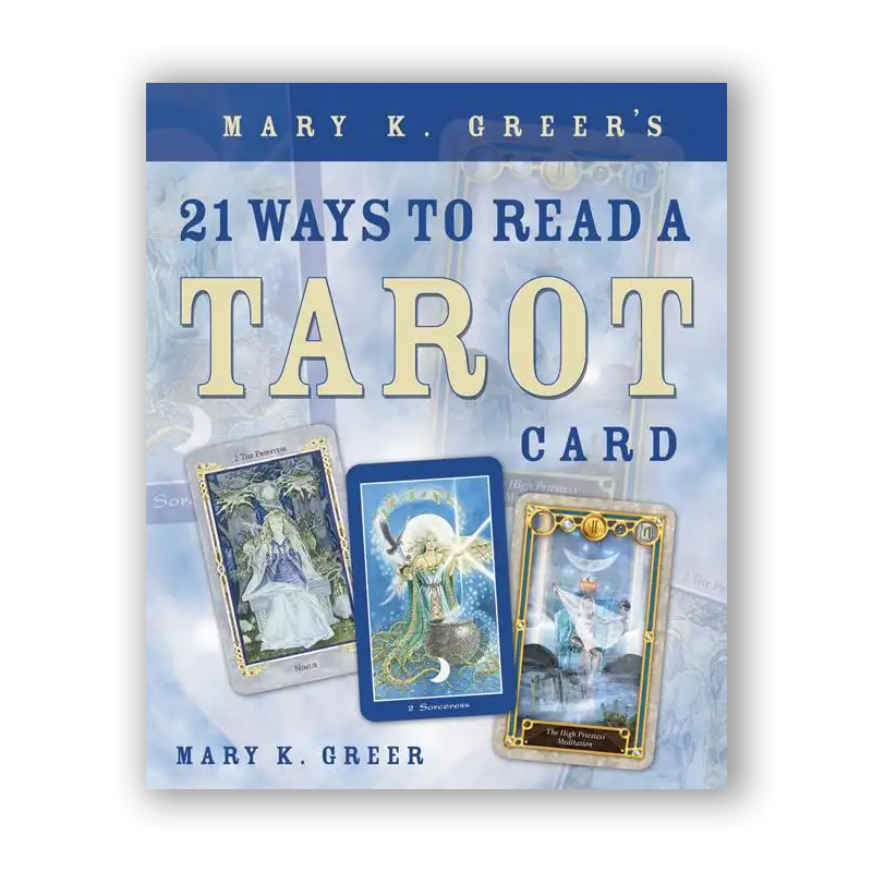 Twenty One Ways to Read a Tarot Card