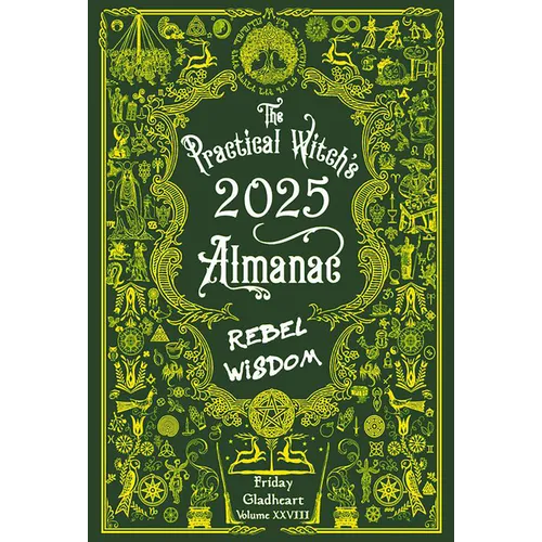 The Practical Witch's Almanac 2025: Rebel Wisdom - Paperback
