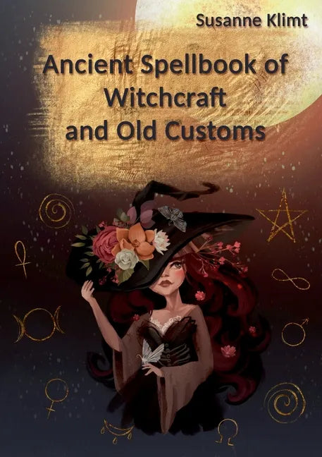 Ancient Spellbook of Witchcraft and Old Customs - Paperback