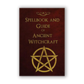 Spellbook and Guide of Ancient Witchcraft