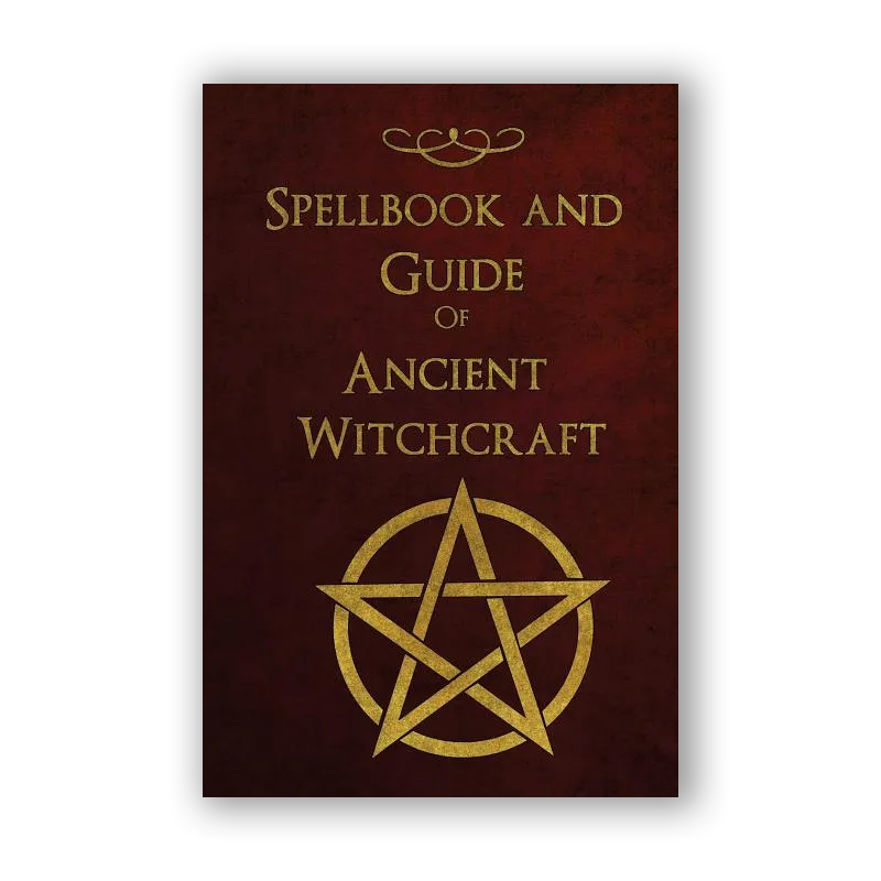 Spellbook and Guide of Ancient Witchcraft