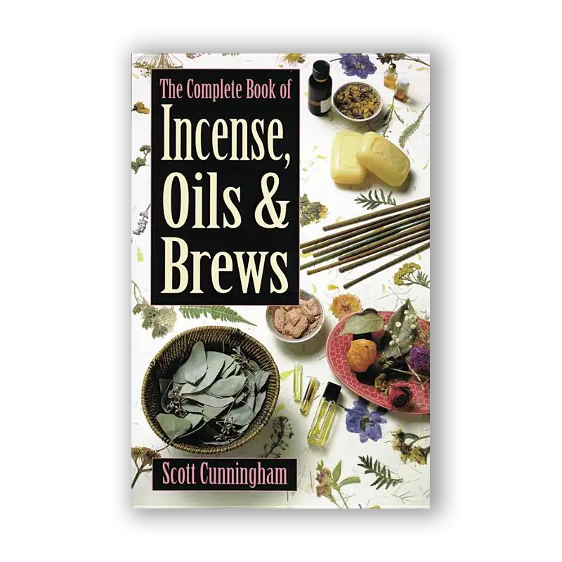 The Complete Book of Incense, Oils and Brews