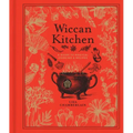 Wiccan Kitchen: A Guide to Magical Cooking & Recipes - A Cookbook