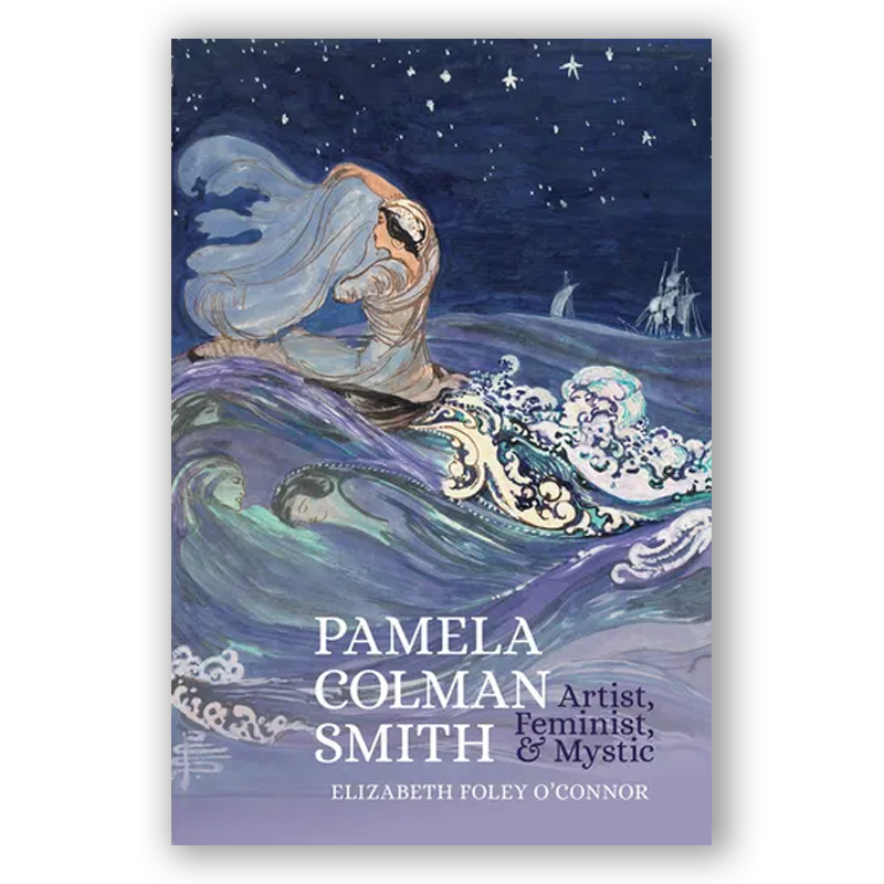 Pamela Colman Smith: Artist, Feminist, and Mystic