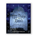 The Mighty Dead