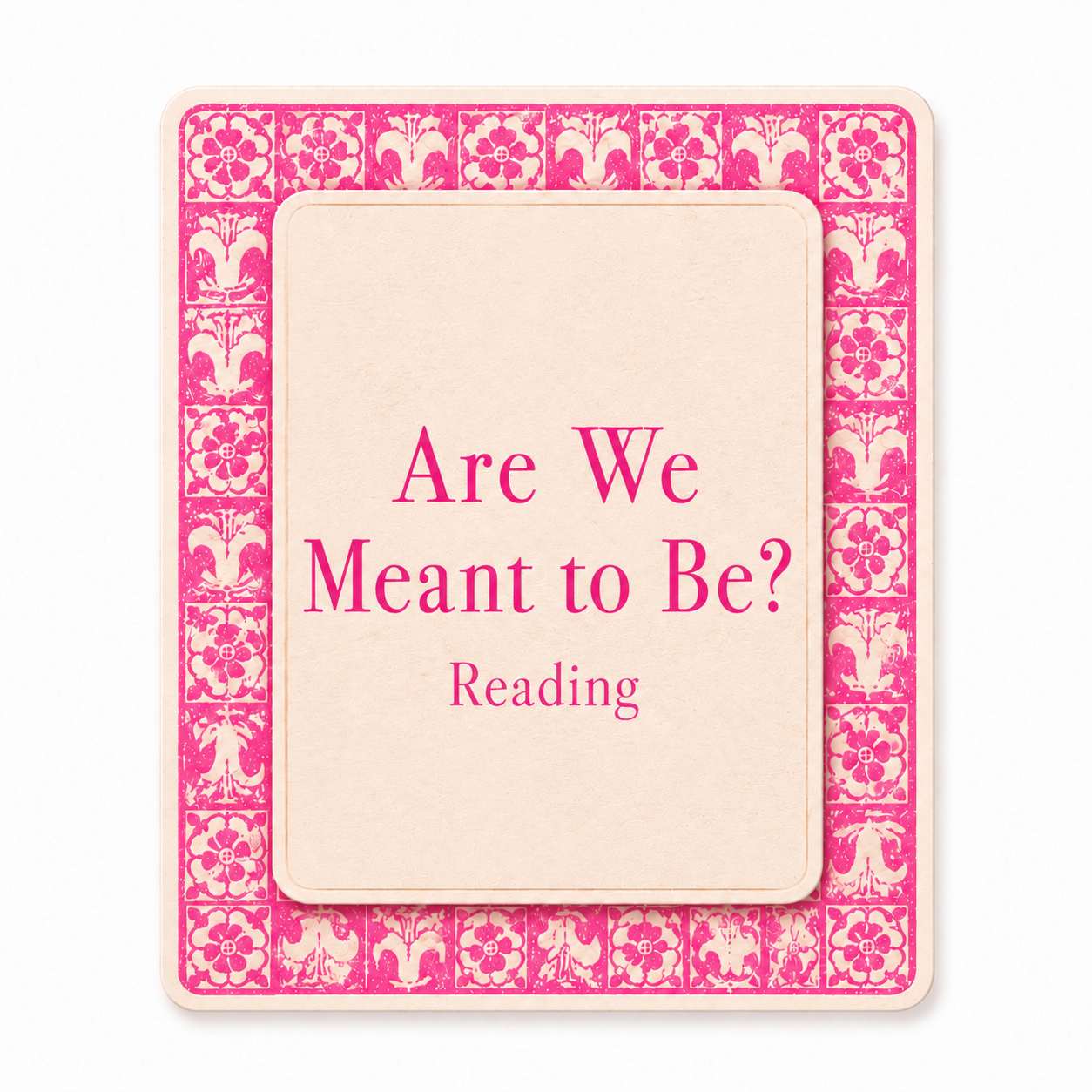 Are We Meant to Be? Reading