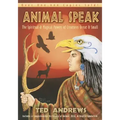 Animal Speak: The Spiritual & Magical Powers of Creatures Great and Small
