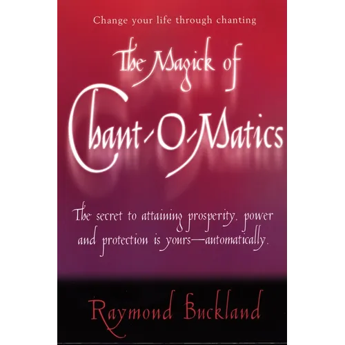 The Magick of Chant-O-Matics - Paperback