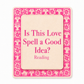 Is This Love Spell a Good Idea? Reading