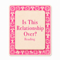 Is This Relationship Over? Reading