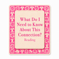 What Do I Need to Know About This Connection? Reading