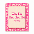 Why Did They Ghost Me? Reading